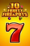 10 Fruity Fire & Pots